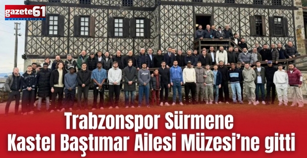 Baştımar Aile Müzesi’ne Ziyaret