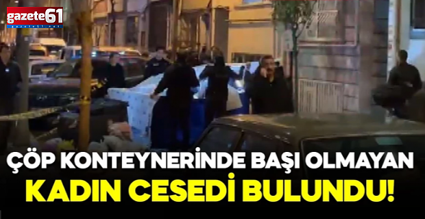 Çarşafa sarılı kesik başlı cansız beden bulundu