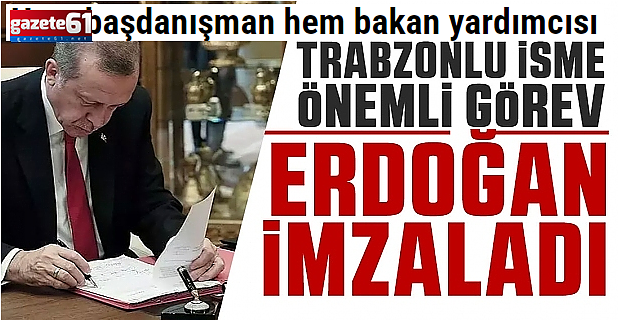 Cumhurbaşkanı Erdoğan'dan Trabzonlu isme çifte görev...