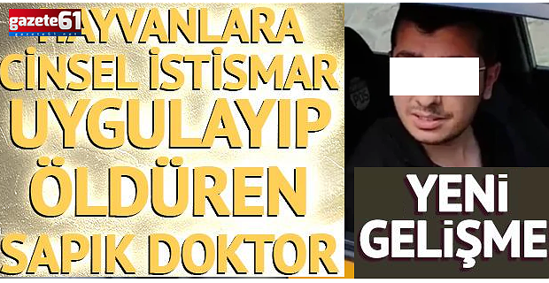Hayvanlara cinsel istismar edip öldürüyordu! Dava yeniden görülecek