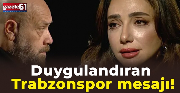 Duygulandıran Trabzonspor mesajı!