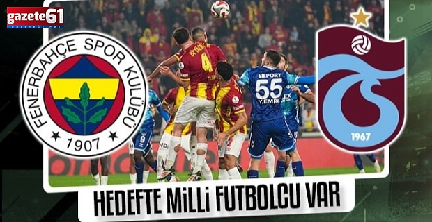 Fenerbahçe ve Trabzonspor transferde karşı karşıya! Hedefte milli futbolcu var