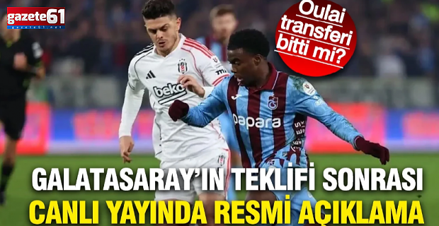 Galatasaray'ın Oulai teklifi sonrası Trabzonspor'dan resmi açıklama yapıldı