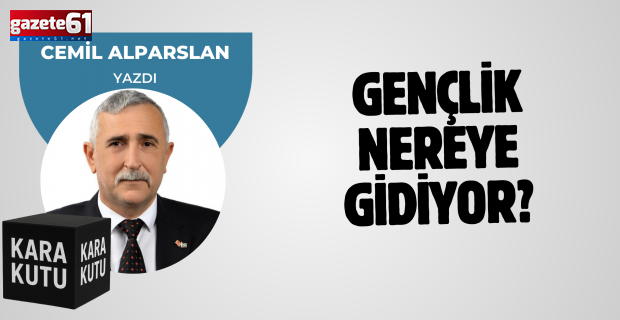 Gençlik nereye gidiyor?