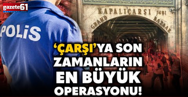 Kapalıçarşı'da 4'üncü dalga operasyon