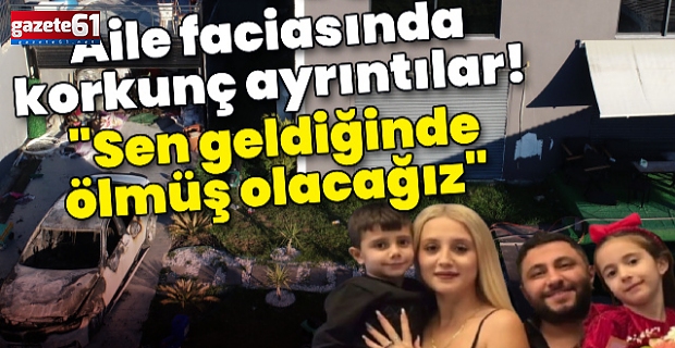 Kâbus villası! Aile faciasında korkunç ayrıntılar!