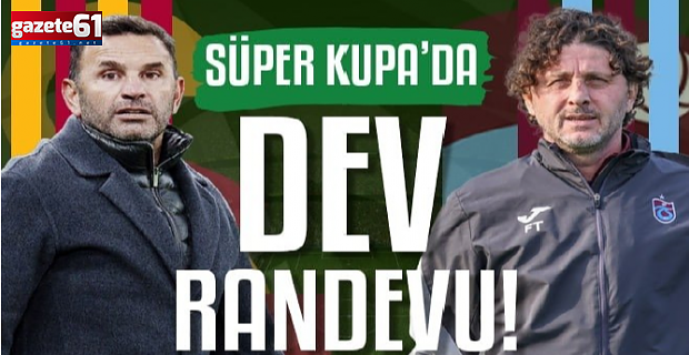 Süper Kupa'da heyecan başlıyor! İşte Galatasaray-Trabzonspor maçının 11'leri