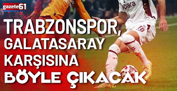 Süper Kupa’da dev gece: Trabzonspor, Galatasaray karşısında sahaya böyle çıkacak