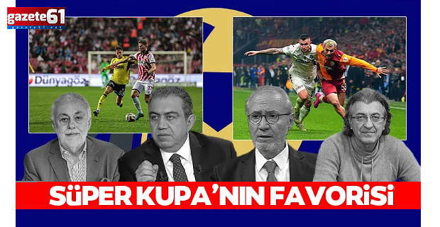 Süper Kupa’da geri sayım! Dörtlü finalin favorisini açıkladı