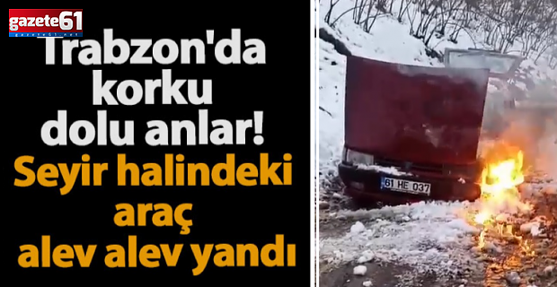 Trabzon'da seyir halindeki otomobil yandı!
