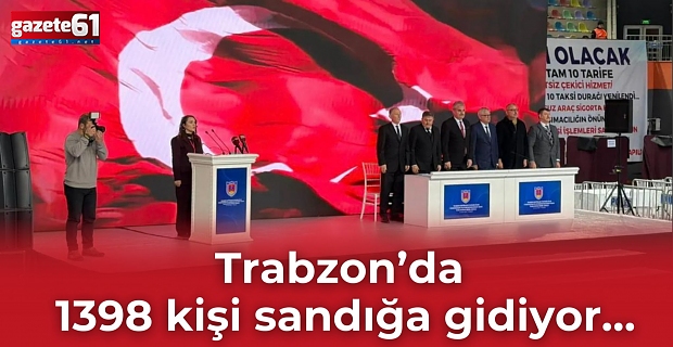 Trabzon’da 1398 kişi sandığa gidiyor…