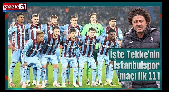 Trabzonspor'da 10. kupa rakip İstanbul! İşte Fatih Tekke'nin muhtemel 11'i