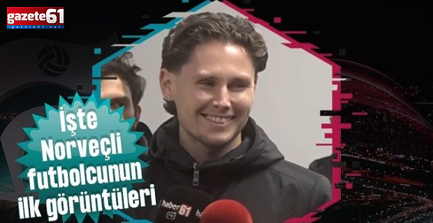 Trabzonspor'un yeni transferi Mathias Lovik şehre ayak bastı!