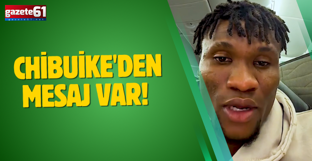 Trabzonspor'un yeni transferi Chibuike'den mesaj var!
