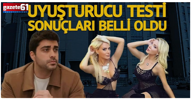 Ünlülerin uyuşturucu testi sonuçları belli oldu