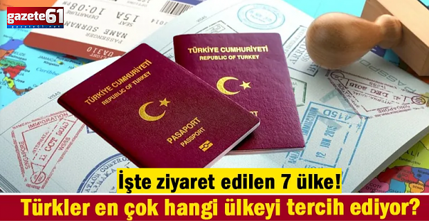 Türkler en çok hangi ülkeyi tercih ediyor? İşte ziyaret edilen 7 ülke!