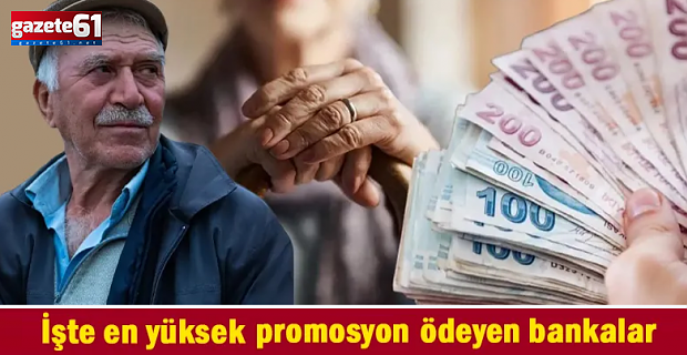 Emekli promosyonunda rekor! İşte en yüksek promosyon ödeyen bankalar