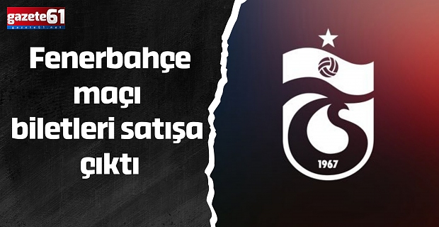 Fenerbahçe maçı biletleri satışa çıktı