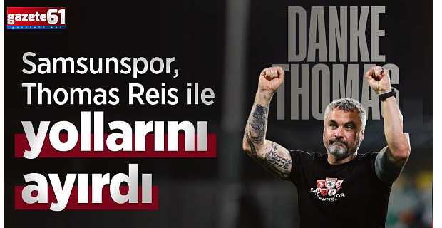 Samsunspor, Teknik Direktör Thomas Reis ile yollarını ayırdı