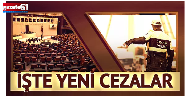 Trafik düzenlemelerini içeren kanun teklifi TBMM'de kabul edildi!