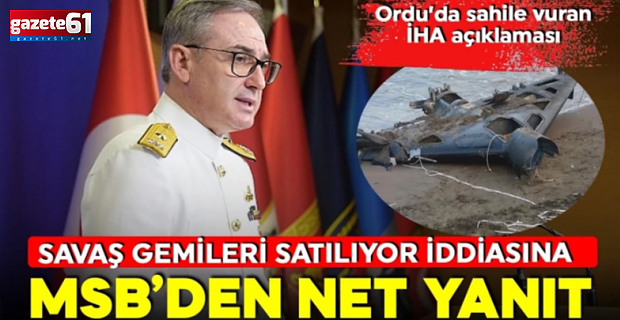 "TSK savaş gemilerini satıyor" iddialarına MSB'den net yanıt!