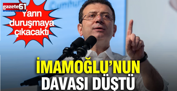 İmamoğlu'nun davası düştü: Cuma duruşmaya çıkacaktı