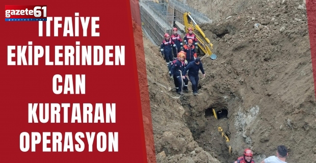 İTFAİYE EKİPLERİNDEN CAN KURTARAN OPERASYON