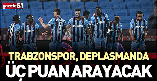 Karadeniz derbisinde Trabzonspor'un hedefi 3 puan!