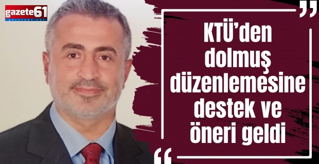 KTÜ’den dolmuş düzenlemesine hem destek hem öneri