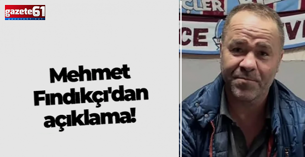 Mehmet Fındıkçı'dan flaş açıklama!