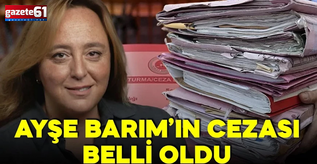Menajer Ayşe Barım'ın cezası belli oldu