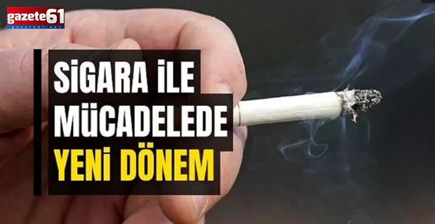 Sigara ile mücadelede yeni dönem!
