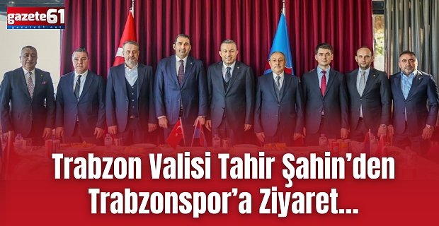 Trabzon Valisi Tahir Şahin’den Trabzonspor’a Ziyaret…
