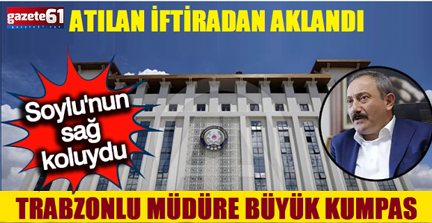 TRABZONLU EMNİYET MÜDÜRÜNE BÜYÜK KUMPAS... SONUNDA AKLANDI