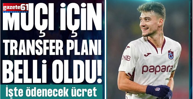 Trabzonspor'da Ernest Muçi harekatı!