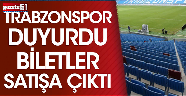 Trabzonspor–Karagümrük maçının biletleri satışa çıktı!