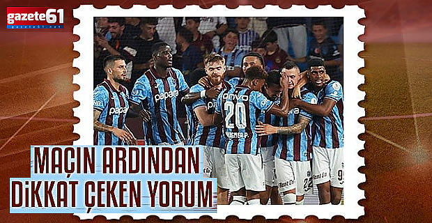  Usta yazarlar Trabzonspor-Fatih Karagümrük maçını değerlendirdi
