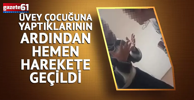 Üvey babadan 9 yaşındaki çocuğa şiddet!