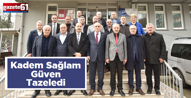 Vakfıkebir'de Kadem Sağlam Güven Tazeledi