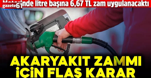 Akaryakıt zammı için flaş karar