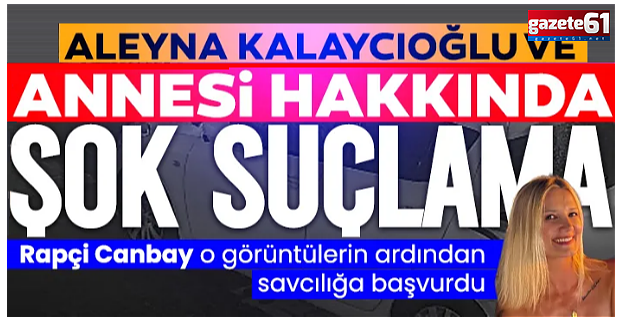 Aleyna Kalaycıoğlu ve annesi Zuhal Kalaycıoğlu'na şok suçlama!