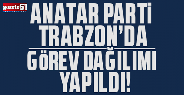 Anahtar Parti Trabzon İl Yönetimi Belli Oldu