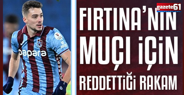 Trabzonspor'un Ernest Muçi için reddettiği rakam ortaya çıktı