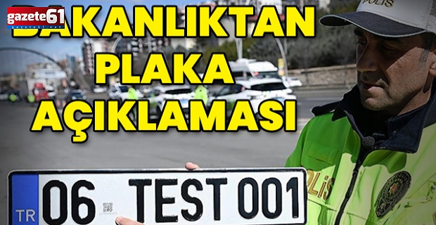 İçişleri Bakanlığı'ndan plaka açıklaması