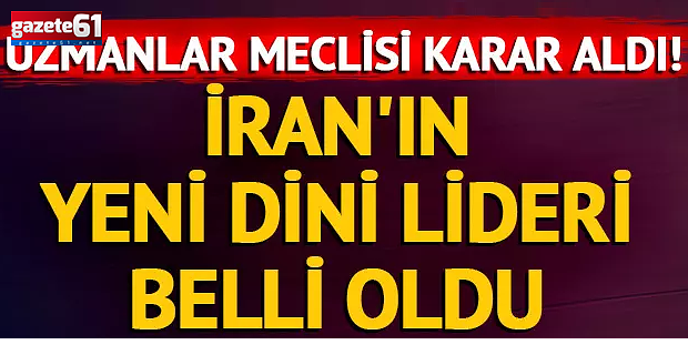 İran'ın yeni dini lideri Mücteba Hamaney oldu