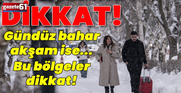 Meteoroloji'den akşam saatleri için uyarı!