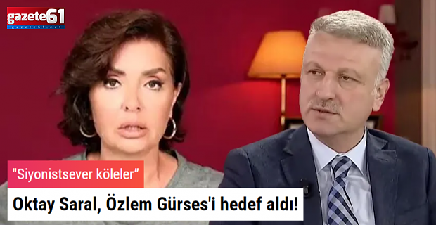 Oktay Saral, Özlem Gürses'i hedef aldı! "Siyonistsever köleler”
