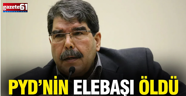 Terör örgütü PYD’nin elebaşı Salih Müslim öldü