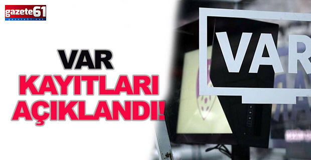 Süper Lig'de 25. haftanın VAR kayıtları açıklandı!