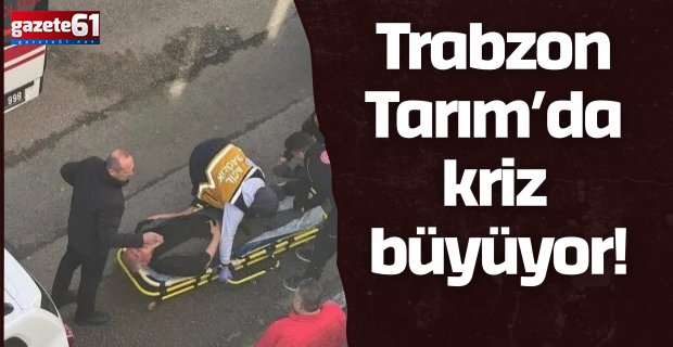 Trabzon Tarım’da kriz büyüyor!